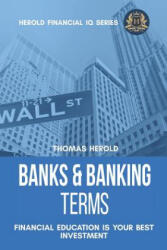 Banks & Banking Terms - Financial Education Is Your Best Investment - Thomas Herold (ISBN: 9781798004548)