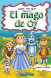 El Mago de Oz: Clasicos para ninos - Lyman Frank Baum (ISBN: 9786074530117)
