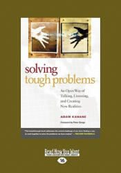 Solving Tough Problems: An Open Way of Talking, Listening, and Creating New Realities (ISBN: 9781442950214)