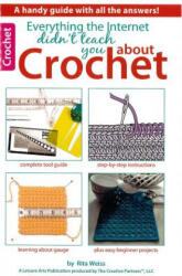 Everything the Internet Didn't Teach You About Crochet - Jean Leinhauser, Rita Weiss (ISBN: 9781464707414)