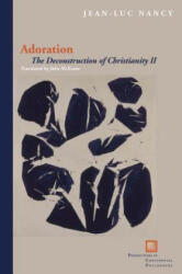 Adoration - Jean-Luc Nancy (ISBN: 9780823242955)