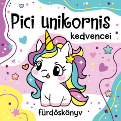 Pici unikornis kedvencei - fürdőskönyv játékkal (2025)