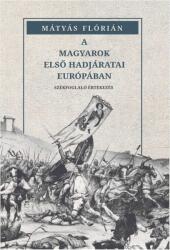 A magyarok első hadjáratai Európában (ISBN: 9786156962102)