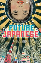 Future is Japanese - Haikasoru (ISBN: 9781421542232)