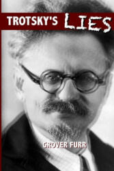 Trotsky's Lies - Grover Furr (ISBN: 9780578521046)