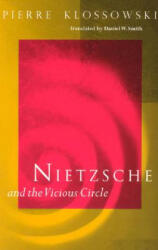 Nietzsche and the Vicious Circle - Pierre Klossowski, Daniel W. Smith (ISBN: 9780226443874)