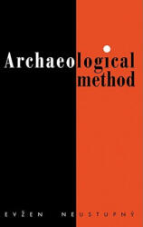 Archaeological Method - Evžen Neustupný (ISBN: 9780521115889)