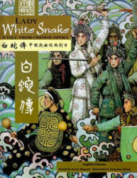 Lady White Snake: A Tale from Chinese Opera: Bilingual - Simplified Chinese and English - Aaron Shepard, Song Nan Zhang (ISBN: 9781572271319)