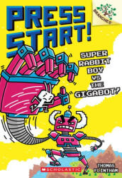 Super Rabbit Boy vs. the Gigabot! : A Branches Book (ISBN: 9781546110439)