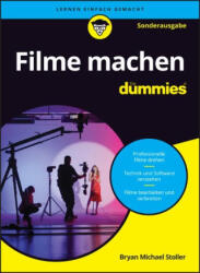 Filme machen für Dummies - Bryan Michael Stoller (ISBN: 9783527723294)