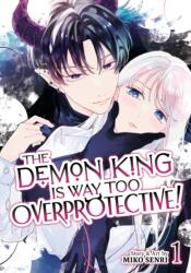 The Demon King is Way Too Overprotective! Vol. 1 (2025)