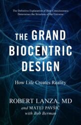 Grand Biocentric Design - Matej Pavsic, Bob Berman (ISBN: 9781950665402)
