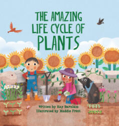 The Amazing Life Cycle of Plants - Kay Barnham, Maddie Frost (2018)