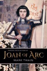 Personal Recollections of Joan of Arc (ISBN: 9781948959834)