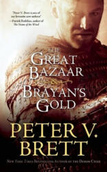 Great Bazaar & Brayan's Gold - Peter V. Brett (ISBN: 9781616961978)