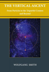Vertical Ascent - WOLFGANG SMITH (ISBN: 9781735967714)