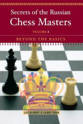Secrets of the Russian Chess Masters - Larry Parr (ISBN: 9780393324518)