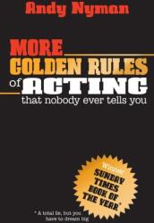 More Golden Rules of Acting (ISBN: 9781848428744)