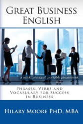 Great Business English - Hilary F. Moore (ISBN: 9780957392304)