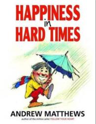 Happiness in Hard Times (ISBN: 9780975764206)