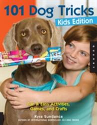101 Dog Tricks, Kids Edition (ISBN: 9781592538935)