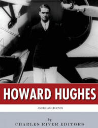 American Legends: The Life of Howard Hughes - Charles River Editors (ISBN: 9781542754262)