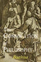 Consolation of Philosophy - Boethius (ISBN: 9781614279181)