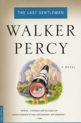 Last Gentleman - Walker Percy (ISBN: 9780312243081)