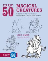 Draw 50 Magical Creatures - Lee Ames (ISBN: 9780823086108)