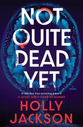 Not Quite Dead Yet (ISBN: 9798217091591)