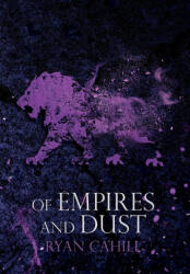 Of Empires and Dust - Ryan Cahill (ISBN: 9781739620967)