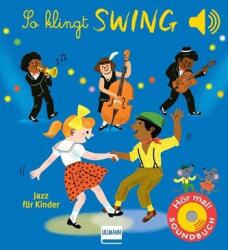 So klingt Swing - Jazz für Kinder (ISBN: 9783741527746)