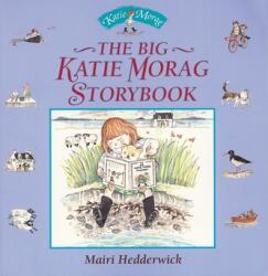 Big Katie Morag Storybook - Mairi Hedderwick (ISBN: 9780099720317)