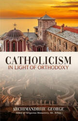 Catholicism in Light of Orthodoxy - Vincent Deweese (ISBN: 9781639410156)