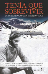 Tenía que sobrevivir - ROBERTO CANESSA, PABLO VIERCI (ISBN: 9788416328741)