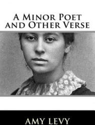 A Minor Poet and Other Verse - Amy Levy (ISBN: 9781718637252)