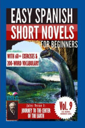 Jules Verne 3: Easy Spanish Short Novels for Beginners: Journey to the Center of the Earth - Alvaro Parra Pinto (ISBN: 9781541214125)