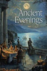 Ancient Evenings - Adrian Kuzminski (ISBN: 9781788361194)