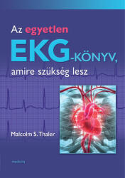 Az egyetlen EKG-könyv, amire szükség lesz (ISBN: 9789632267319)