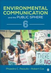 Environmental Communication and the Public Sphere - Robert Cox (ISBN: 9781544387031)