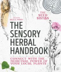 The Sensory Herbal Handbook (ISBN: 9781786782113)