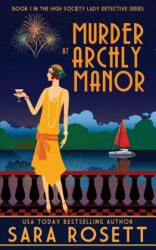 Murder at Archly Manor - Sara Rosett (ISBN: 9780998843162)