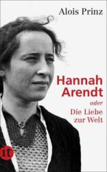 Hannah Arendt oder Die Liebe zur Welt (ISBN: 9783458358725)