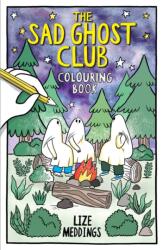 The Sad Ghost Club Colouring Book - Lize Meddings (ISBN: 9781526367976)