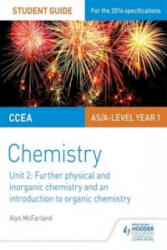 CCEA AS Unit 2 Chemistry Student Guide: Further Physical and Inorganic Chemistry and an Introduction to Organic Chemistr (ISBN: 9781471863974)