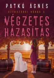 Végzetes házasítás (ISBN: 9789635669660)
