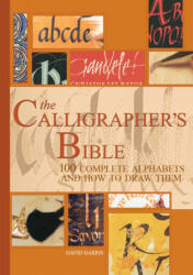 The Calligrapher's Bible - David Harris, Janet Mehigan (ISBN: 9780764156151)