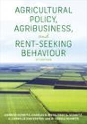 Agricultural Policy, Agribusiness, and Rent-Seeking Behaviour - Andrew Schmitz, Charles Moss, Troy G. Schmitz, G. Cornelis van Kooten, H. Carole Schmitz (ISBN: 9781487522803)