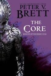 The Core: Book Five of the Demon Cycle - Brett, Peter V. (ISBN: 9780593725382)