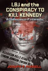LBJ și conspirația de a-l ucide pe Kennedy (ISBN: 9781935487180)